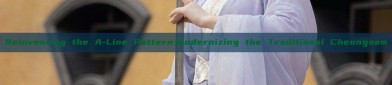 Reinventing the A-Line Pattern:Modernizing the Traditional Cheongsam