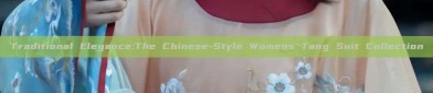Traditional Elegance:The Chinese-Style Womens Tang Suit Collection