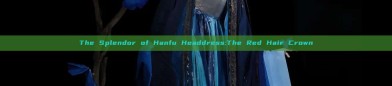 The Splendor of Hanfu Headdress:The Red Hair Crown