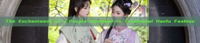 The Enchantment of a Purple Hairband in Traditional Hanfu Fashion