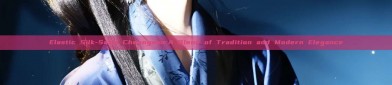 Elastic Silk-Satin Cheongsam:A Blend of Tradition and Modern Elegance