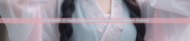 The Evolution of Hanfu Clothes Hangers:Preserving Traditional Elegance