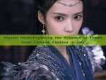 Qiyueji Hanfu:Exploring the Essence of Traditional Chinese Fashion in July