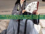The Enchantment of Hanfu Skirts for Young Girls:A Journey into the Traditional Beauty