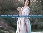 Childrens Hanfu Costume and Makeup:An Insight into Traditional Chinese Childrenswear