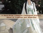 A Neck-Strap Enhanced Cheongsam Dress:A Blend of Tradition and Modernity