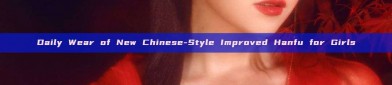 Daily Wear of New Chinese-Style Improved Hanfu for Girls