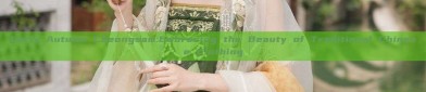 Early Autumn Cheongsam:Embracing the Beauty of Traditional Chinese Clothing