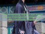 The All-Opening Placket and Province-Free Cheongsam:A Closer Look into Traditional Elegance