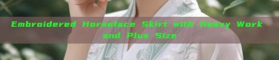 Embroidered Horseface Skirt with Heavy Work and Plus Size
