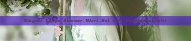 Elegant Ladys Summer Skirt Set with Horseface Skirt
