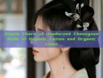 Simple Charm of Unadorned Cheongsam Made of Organic Cotton and Organic Linen