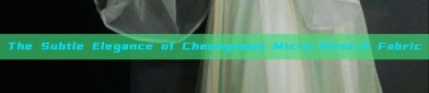 The Subtle Elegance of Cheongsams Micro-Stretch Fabric