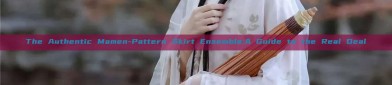 The Authentic Mamen-Pattern Skirt Ensemble:A Guide to the Real Deal