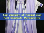 The Journey of Fengqi Hanfu:A Students Perspective