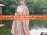 Summer Comfort in Girls Hanfu Lightweight and Breezy