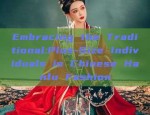The Adventures of a Martial Arts Girl in Hanfu Traditional Clothing