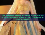 The Splendid Beauty of Hanfu in the Wei and Jin Dynasties:A Study of the Traditional Dress of Women