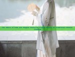The Allure of Cold and Elegant Hanfu:The Fragile Beauty of Traditional Chinese Clothing