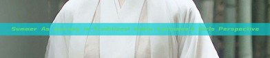 Summer As Journey in Traditional Hanfu Costumes:A Girls Perspective