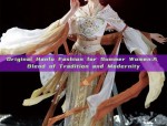 Original Hanfu Fashion for Summer Women:A Blend of Tradition and Modernity