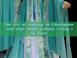 The Art of Walking in Cheongsam and High Heels without Tiring the Feet