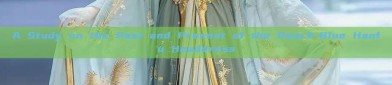 A Study on the Past and Present of the Peach-Blue Hanfu Headdress