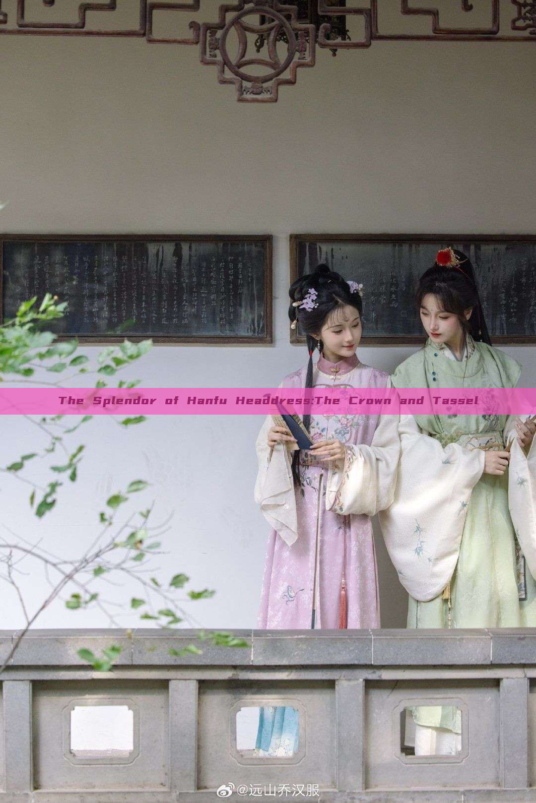 The Splendor of Hanfu Headdress:The Crown and Tassel The Splendor of Hanfu Headdress:The Crown and Tassel