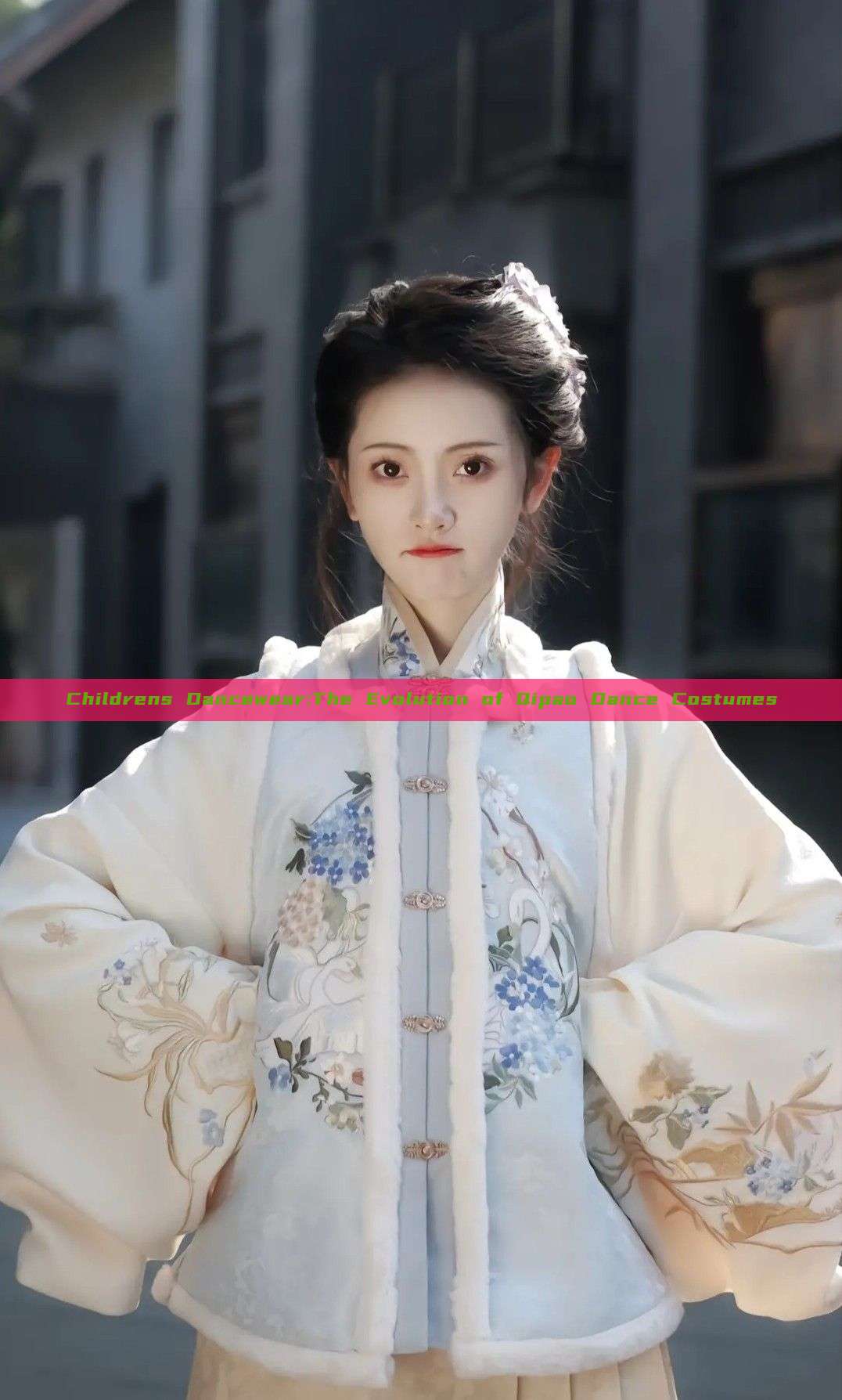 Childrens Dancewear:The Evolution of Qipao Dance Costumes Childrens Dancewear:The Evolution of Qipao Dance Costumes