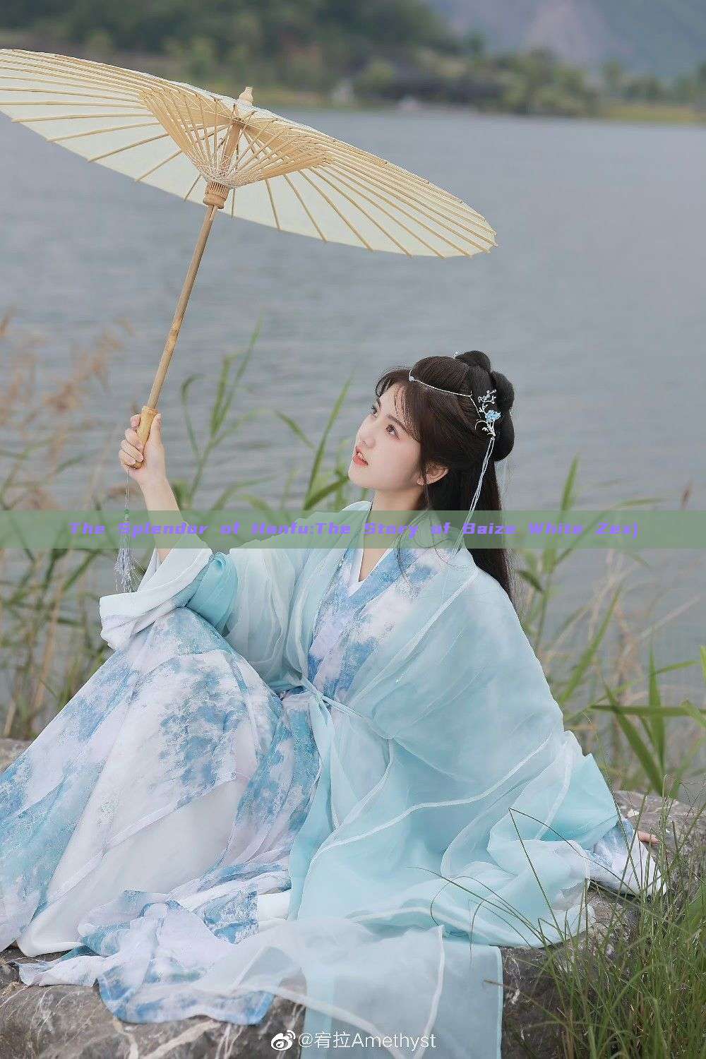 The Splendor of Hanfu:The Story of Baize White Zex) The Splendor of Hanfu:The Story of Baize White Zex)