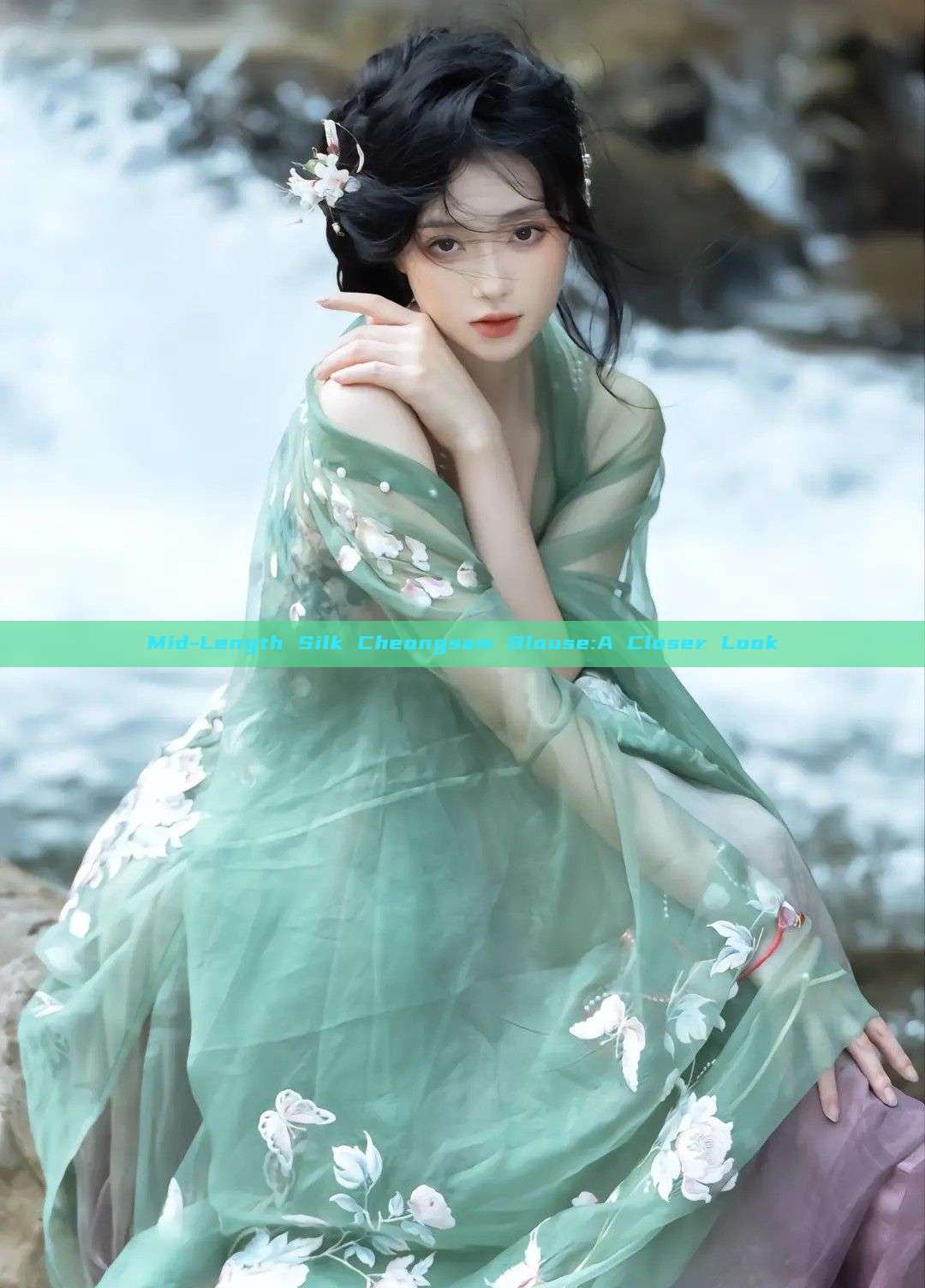 Mid-Length Silk Cheongsam Blouse:A Closer Look Mid-Length Silk Cheongsam Blouse:A Closer Look