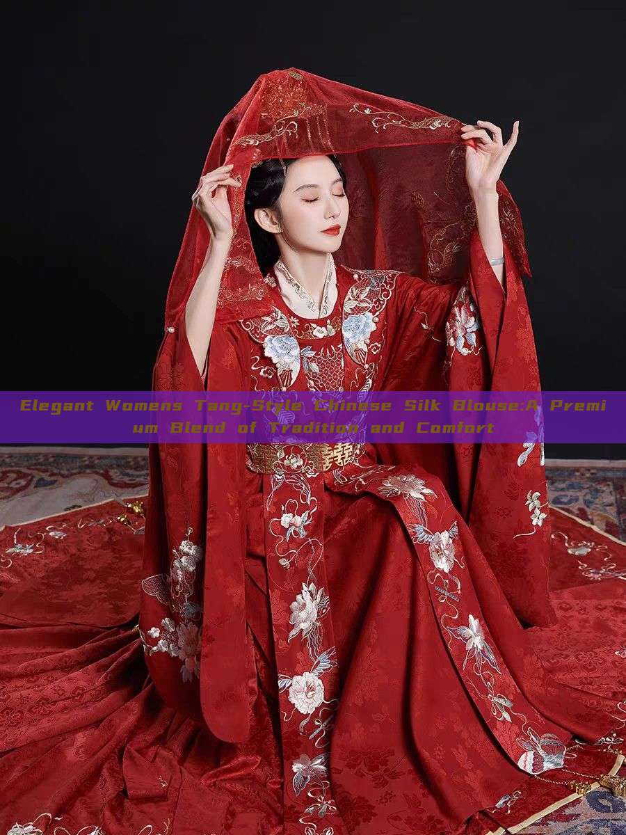 Elegant Womens Tang-Style Chinese Silk Blouse:A Premium Blend of Tradition and Comfort Elegant Womens Tang-Style Chinese Silk Blouse:A Premium Blend of Tradition and Comfort
