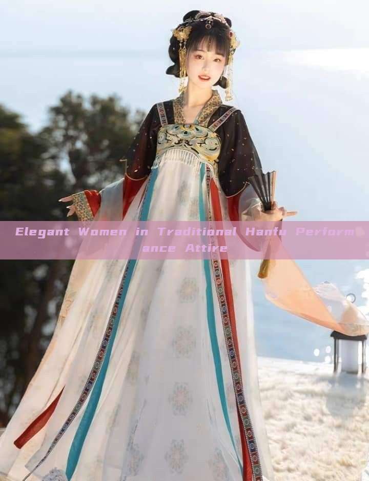 Elegant Women in Traditional Hanfu Performance Attire Elegant Women in Traditional Hanfu Performance Attire
