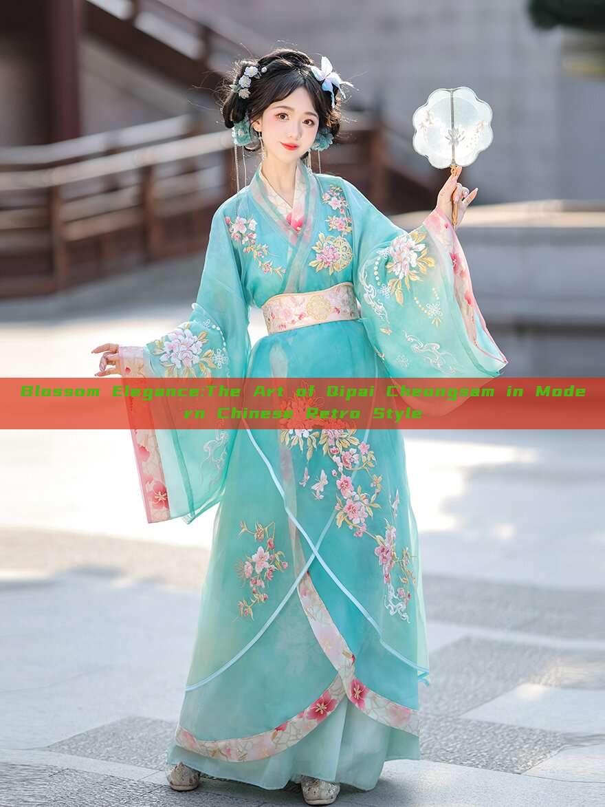 Blossom Elegance:The Art of Qipai Cheongsam in Modern Chinese Retro Style Blossom Elegance:The Art of Qipai Cheongsam in Modern Chinese Retro Style