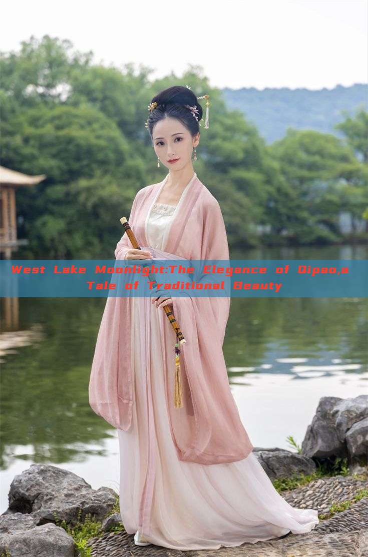 West Lake Moonlight:The Elegance of Qipao,a Tale of Traditional Beauty West Lake Moonlight:The Elegance of Qipao,a Tale of Traditional Beauty