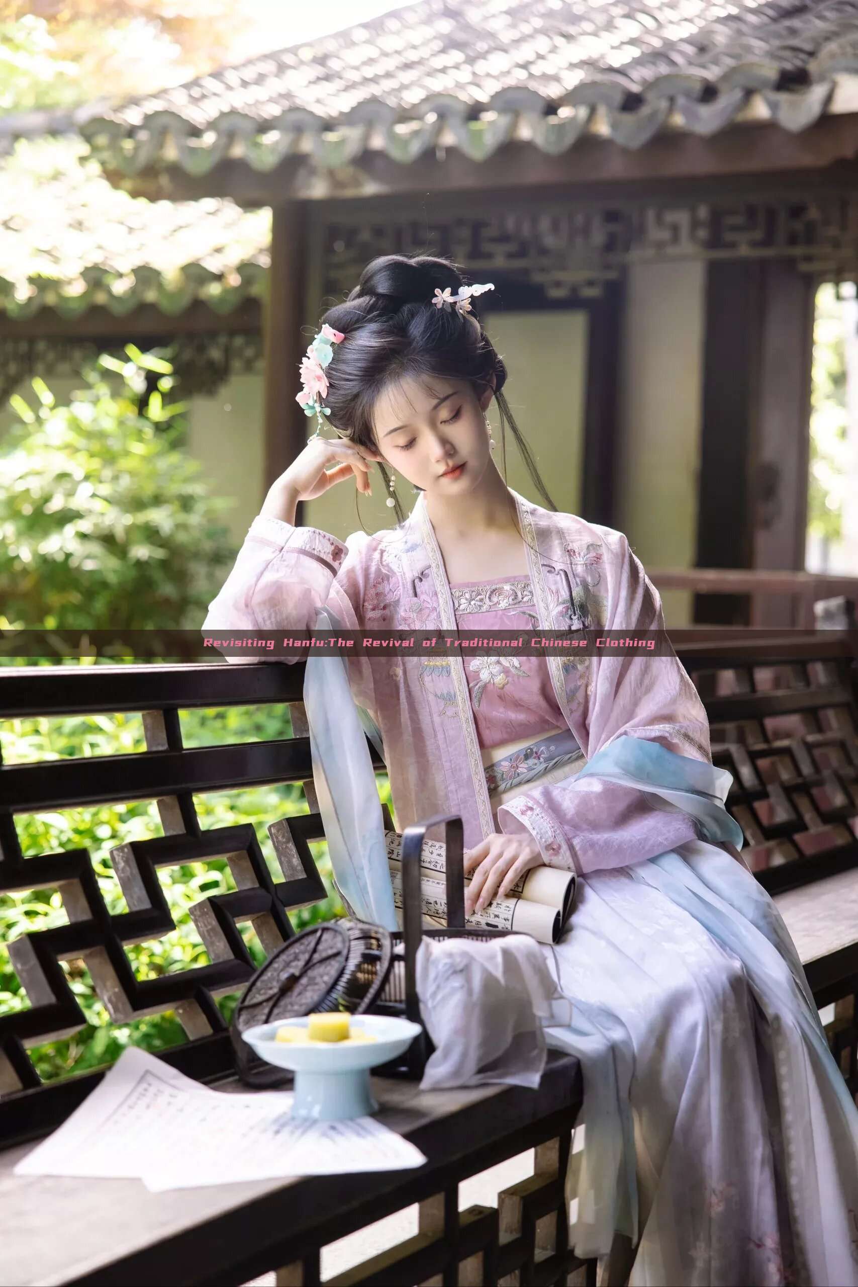 Revisiting Hanfu:The Revival of Traditional Chinese Clothing Revisiting Hanfu:The Revival of Traditional Chinese Clothing