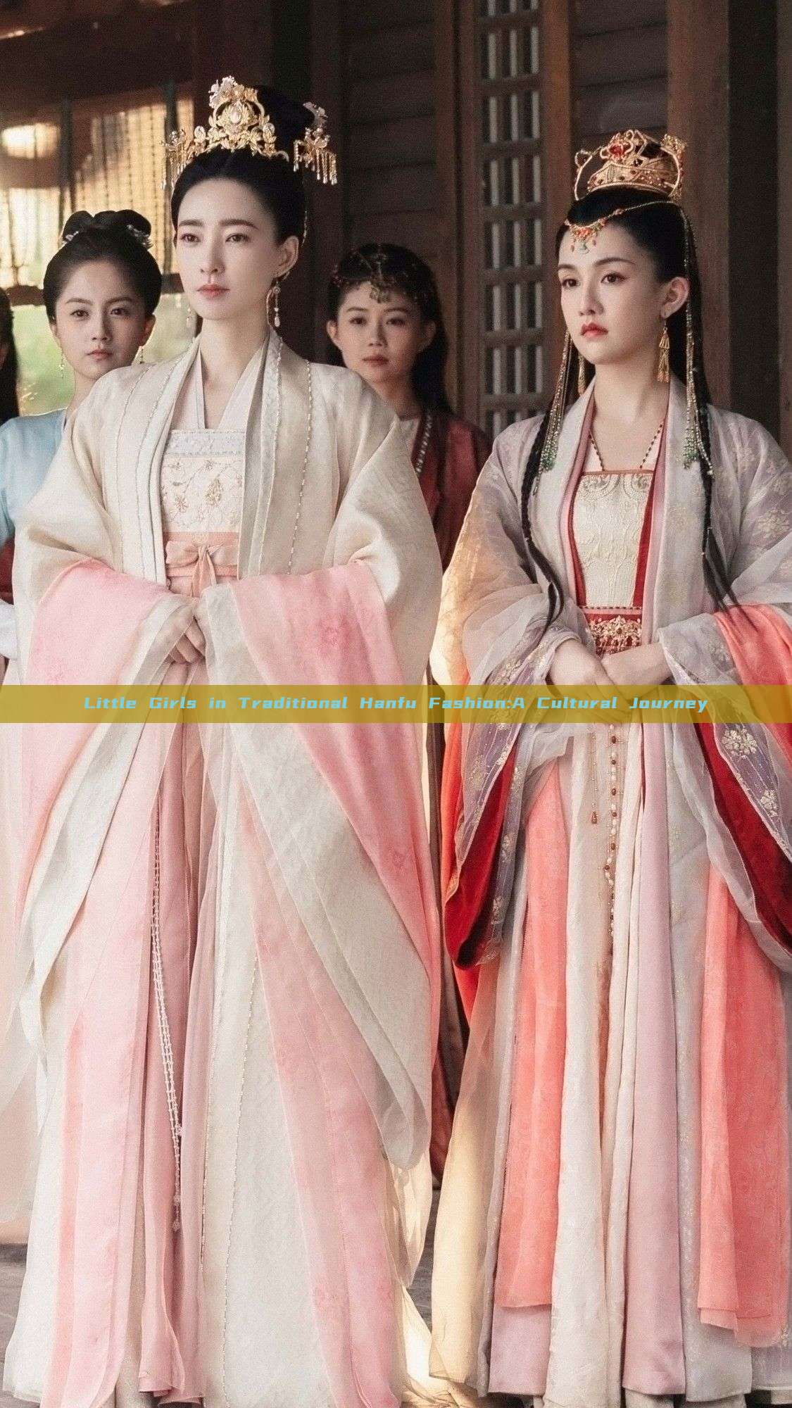 Little Girls in Traditional Hanfu Fashion:A Cultural Journey Little Girls in Traditional Hanfu Fashion:A Cultural Journey