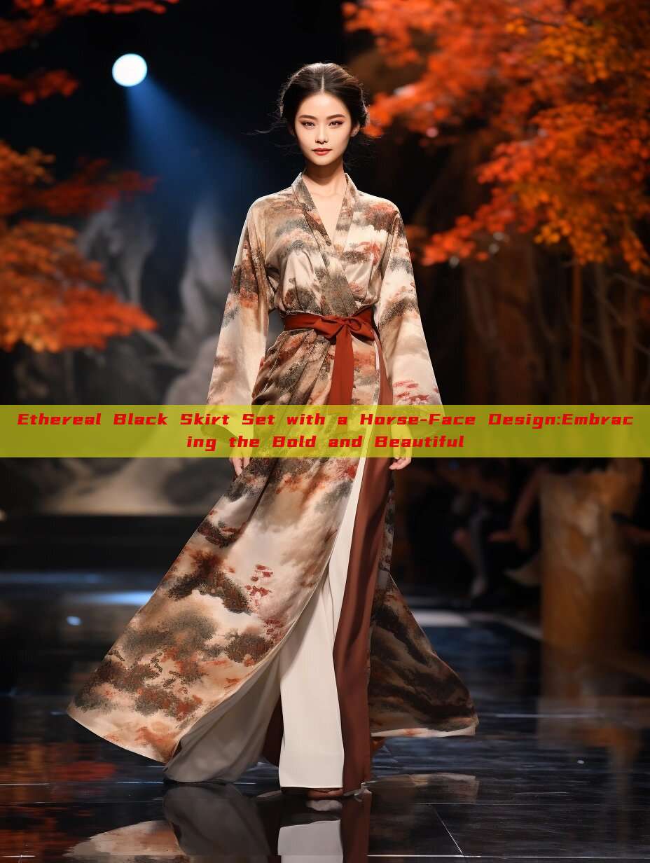 Ethereal Black Skirt Set with a Horse-Face Design:Embracing the Bold and Beautiful Ethereal Black Skirt Set with a Horse-Face Design:Embracing the Bold and Beautiful