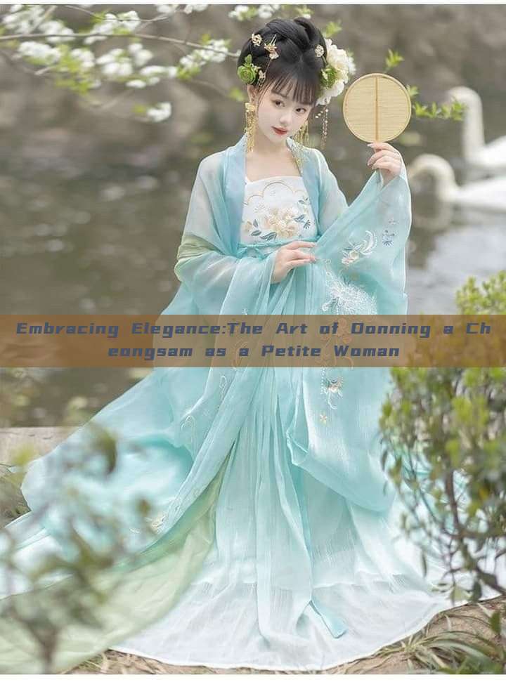 Embracing Elegance:The Art of Donning a Cheongsam as a Petite Woman Embracing Elegance:The Art of Donning a Cheongsam as a Petite Woman
