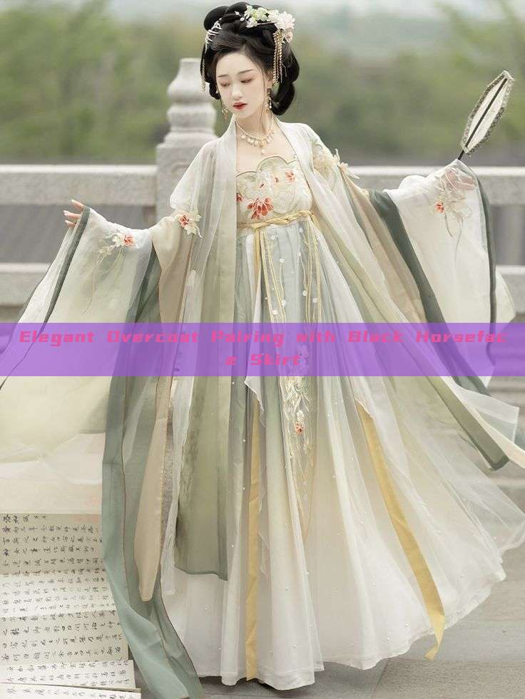 Elegant Overcoat Pairing with Black Horseface Skirt Elegant Overcoat Pairing with Black Horseface Skirt