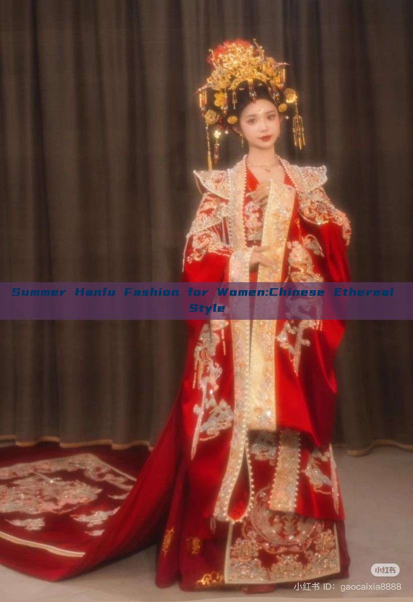 Summer Hanfu Fashion for Women:Chinese Ethereal Style Summer Hanfu Fashion for Women:Chinese Ethereal Style