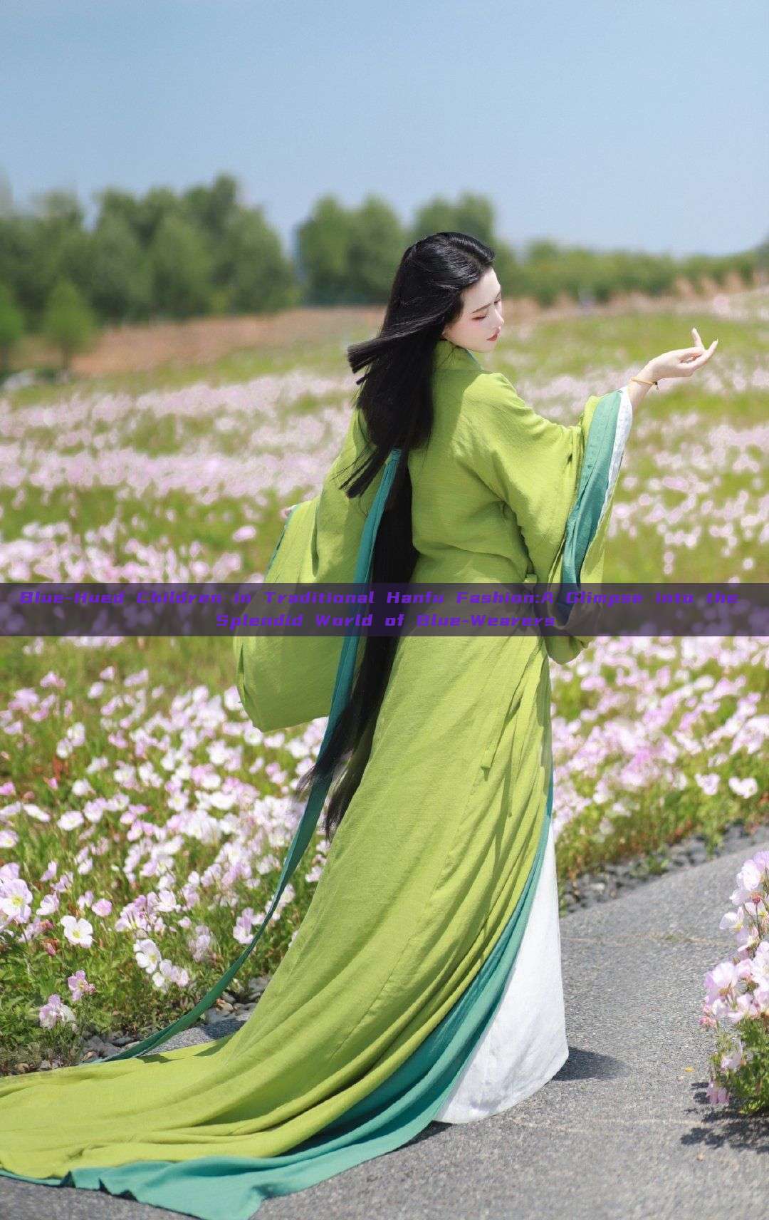 Blue-Hued Children in Traditional Hanfu Fashion:A Glimpse into the Splendid World of Blue-Wearers Blue-Hued Children in Traditional Hanfu Fashion:A Glimpse into the Splendid World of Blue-Wearers