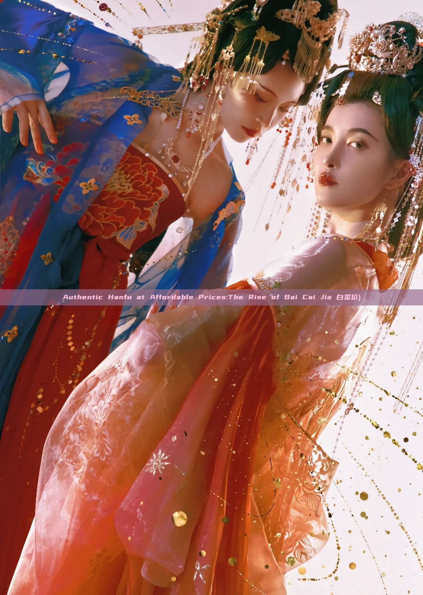 Authentic Hanfu at Affordable Prices:The Rise of Bai Cai Jia 白菜价)