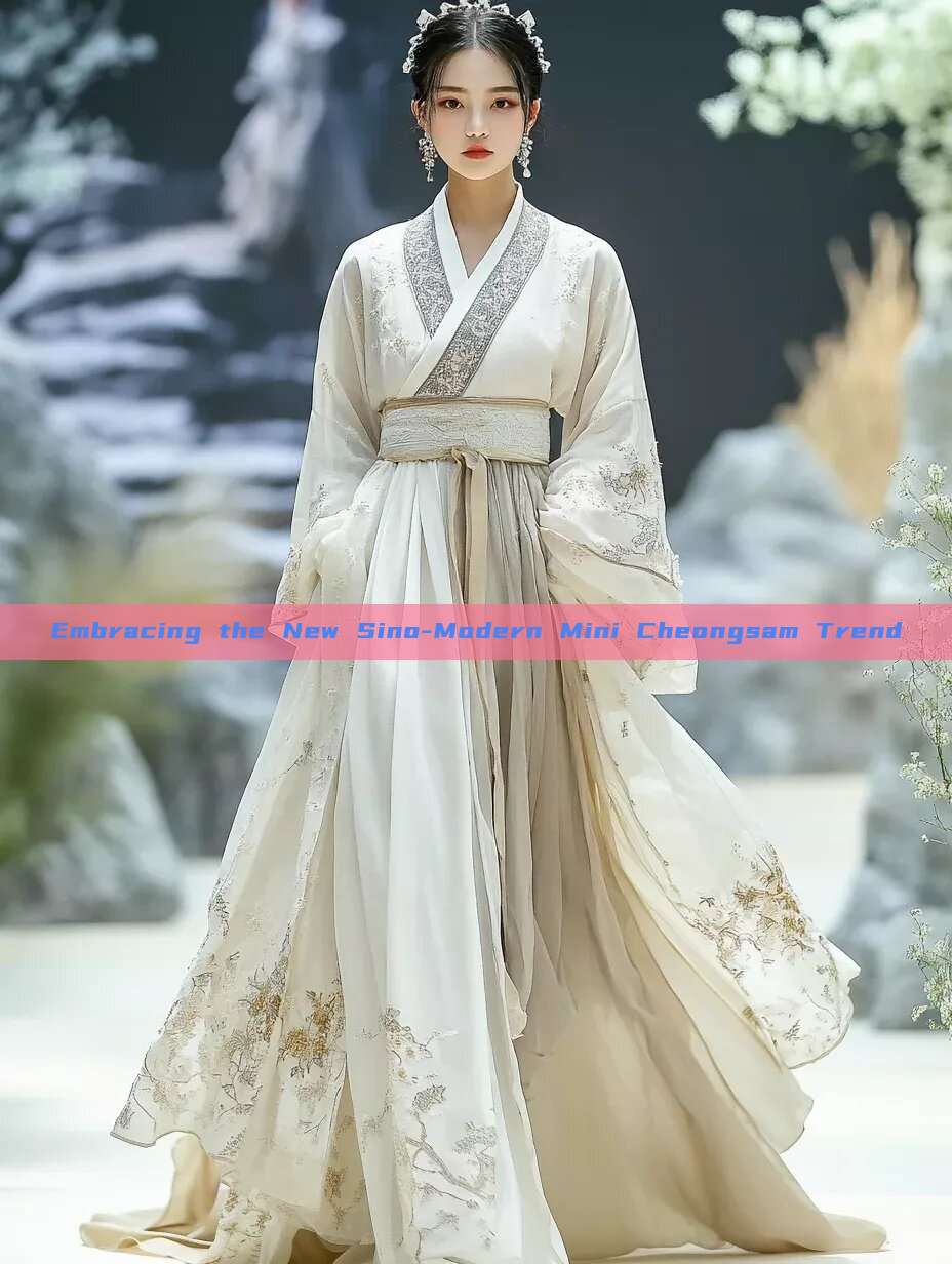 Embracing the New Sino-Modern Mini Cheongsam Trend Embracing the New Sino-Modern Mini Cheongsam Trend