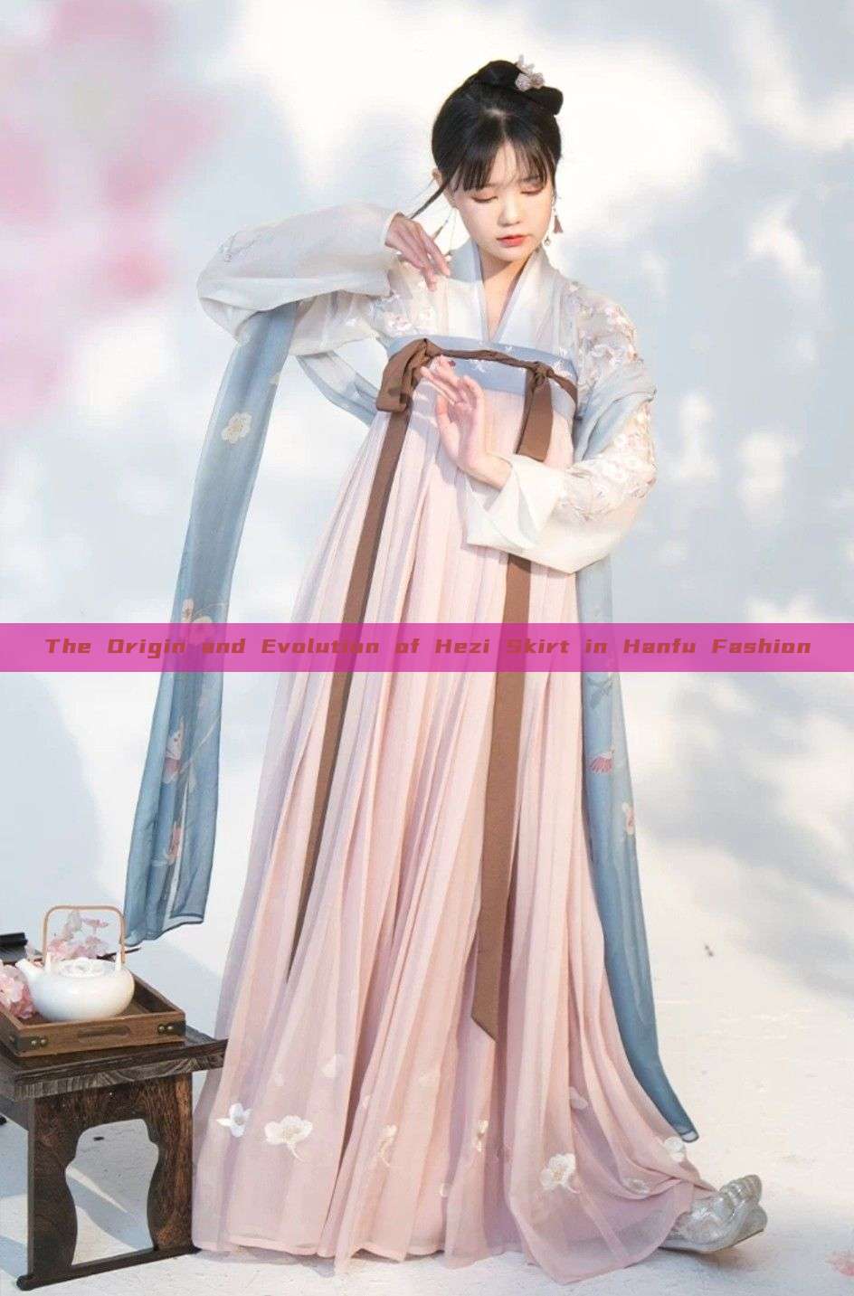 The Origin and Evolution of Hezi Skirt in Hanfu Fashion The Origin and Evolution of Hezi Skirt in Hanfu Fashion