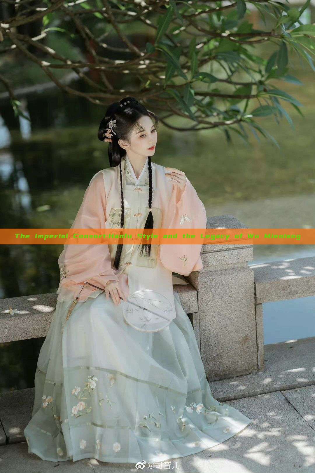 The Imperial Consort:Hanfu Style and the Legacy of Wu Mieniang The Imperial Consort:Hanfu Style and the Legacy of Wu Mieniang