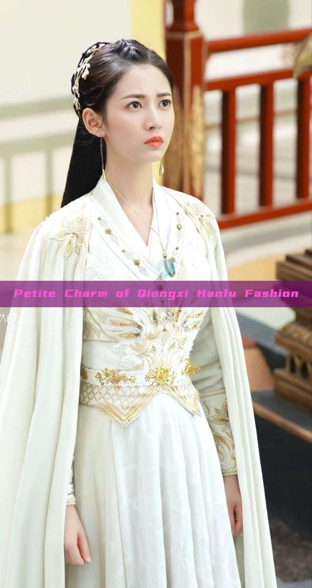 Petite Charm of Qiongxi Hanfu Fashion Petite Charm of Qiongxi Hanfu Fashion