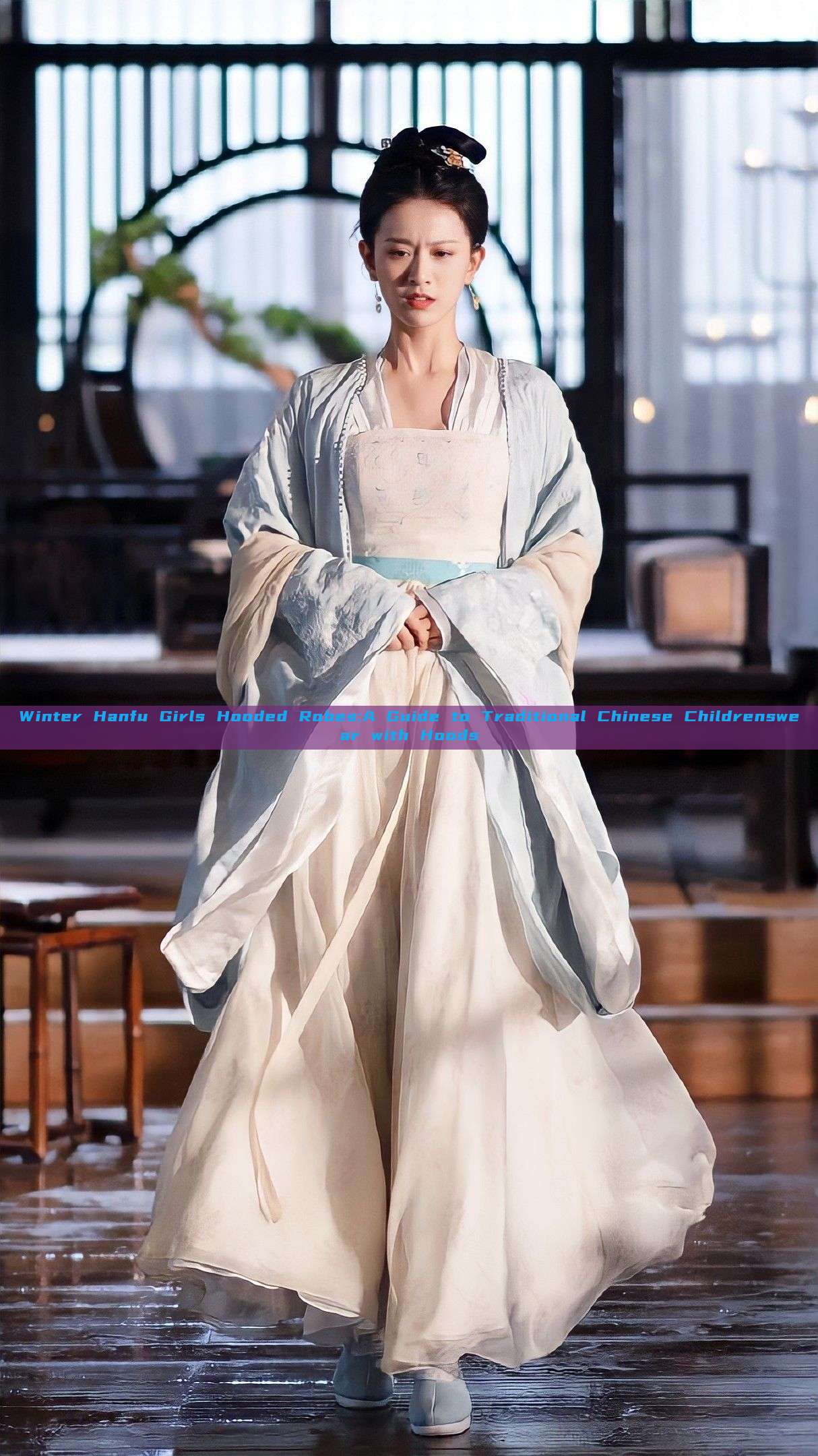 Winter Hanfu Girls Hooded Robes:A Guide to Traditional Chinese Childrenswear with Hoods Winter Hanfu Girls Hooded Robes:A Guide to Traditional Chinese Childrenswear with Hoods