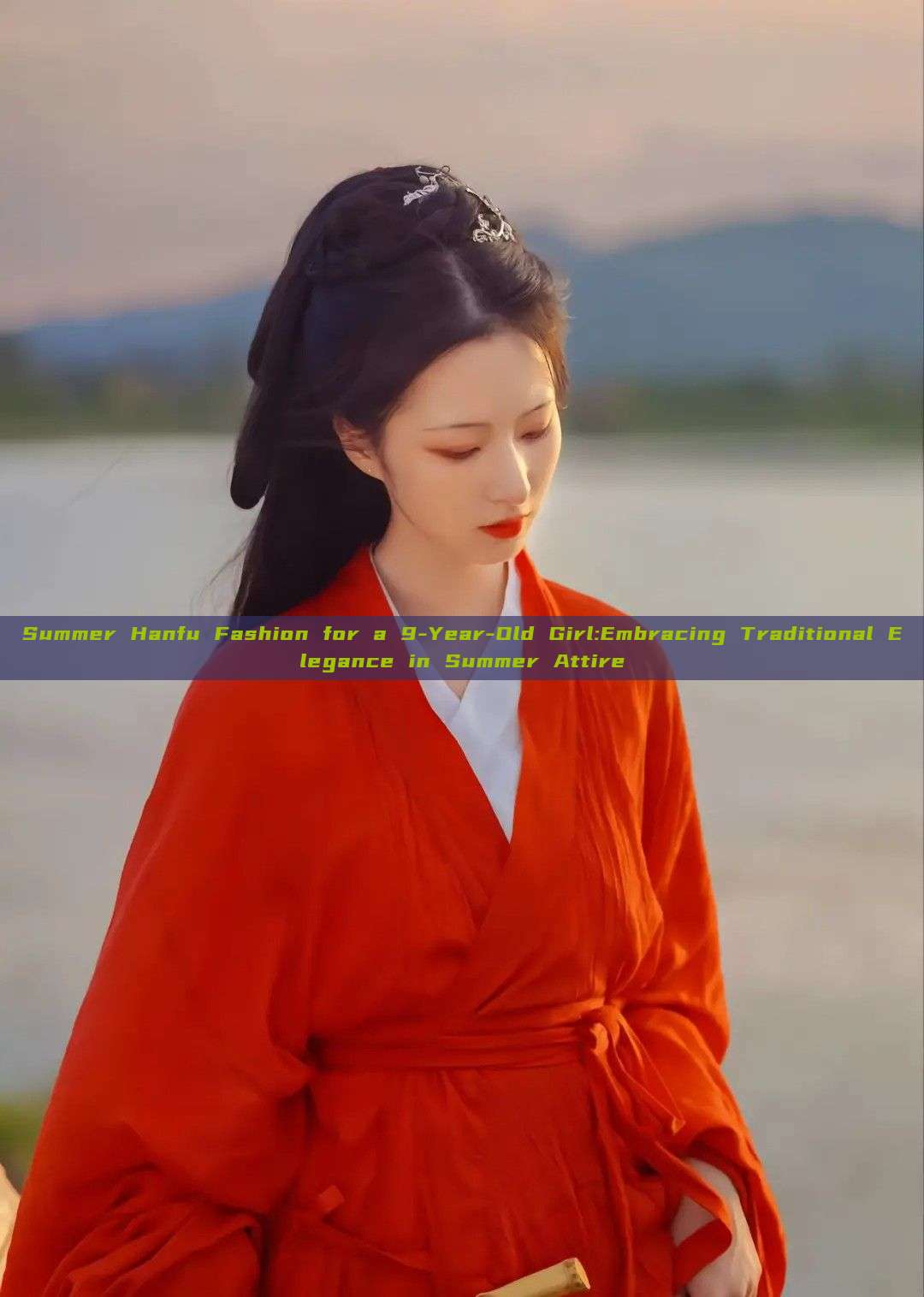 Summer Hanfu Fashion for a 9-Year-Old Girl:Embracing Traditional Elegance in Summer Attire Summer Hanfu Fashion for a 9-Year-Old Girl:Embracing Traditional Elegance in Summer Attire
