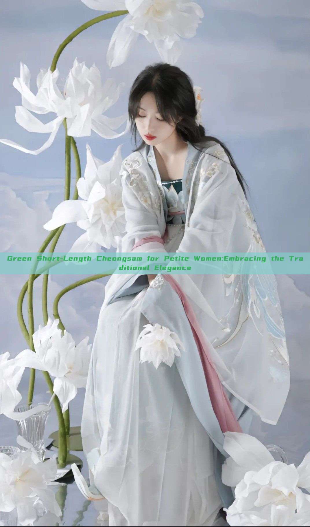 Green Short-Length Cheongsam for Petite Women:Embracing the Traditional Elegance Green Short-Length Cheongsam for Petite Women:Embracing the Traditional Elegance